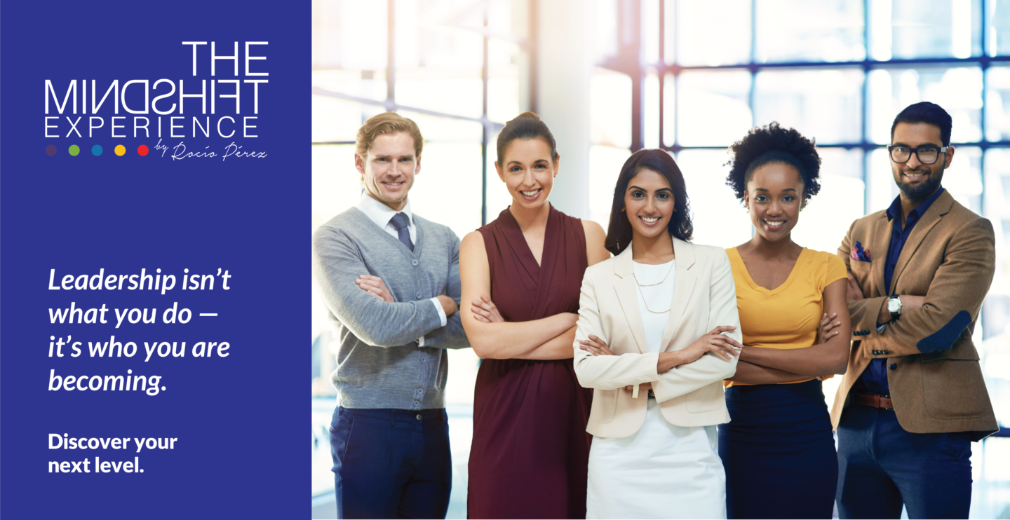 The MindShift Experienceⓒ : Leadership isn’t what you do — it’s who you are becoming. Discover your next level. Five professionals standing together.